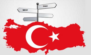 TURKEY’S DIRECTION; EAST OR WEST?