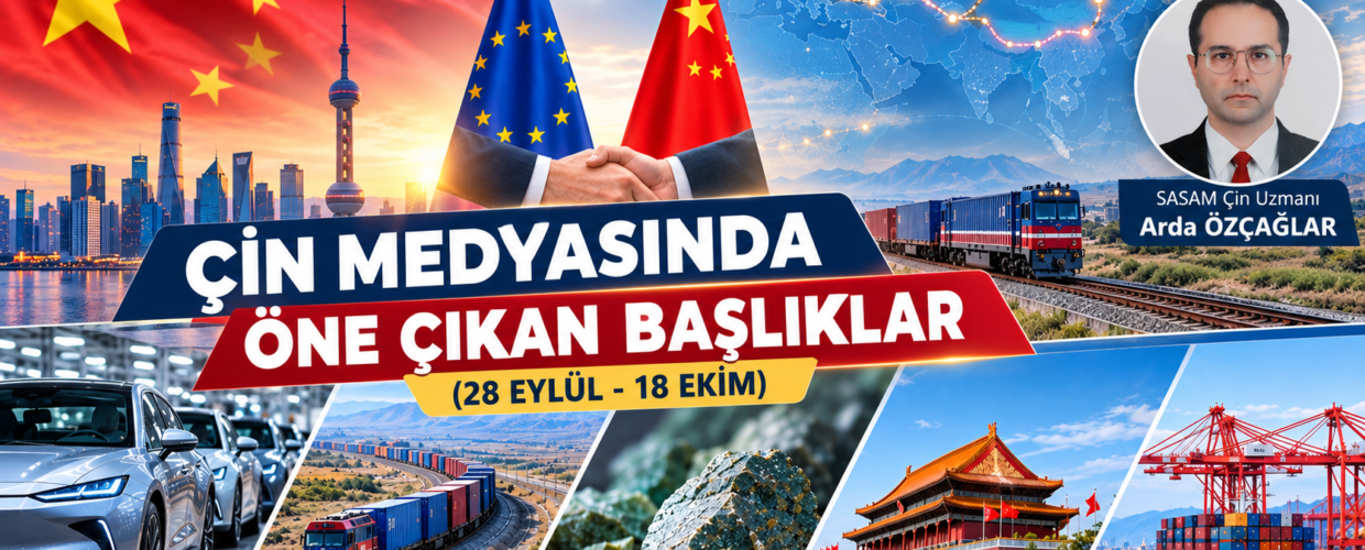 ÇİN MEDYASINDA ÖNE ÇIKAN BAŞLIKLAR (28 EYLÜL – 18 EKİM)