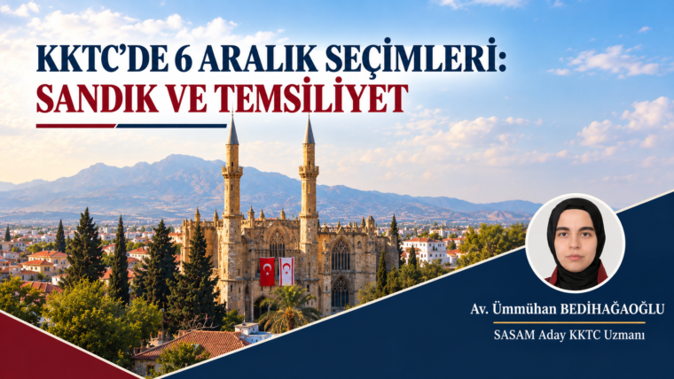 KKTC’DE 6 ARALIK SEÇİMLERİ: SANDIK VE TEMSİLİYET