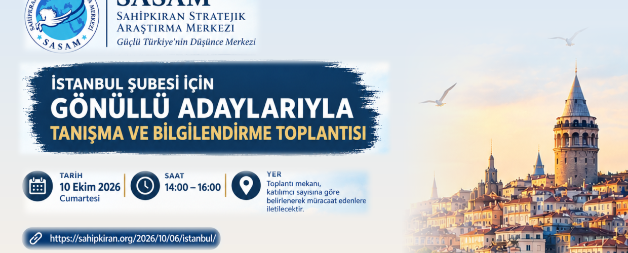 SASAM İSTANBUL ŞUBESİ GÖNÜLLÜ BİLGİLENDİRME VE TANIŞMA TOPLANTISI GERÇEKLEŞTİRİLECEK